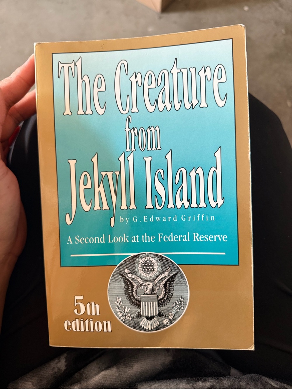 The Creature from Jekyll Island G Edward Griffin 5th Edition Federal Reserve
